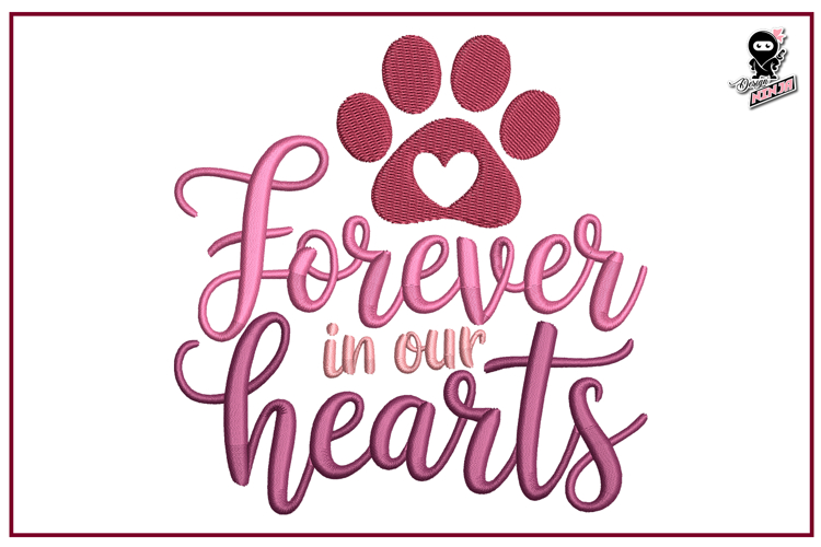 Forever in Our Heart | Pet memorial Embroidery Design