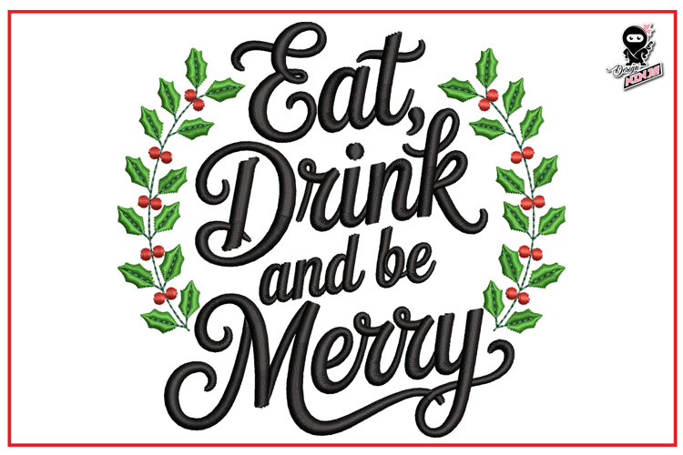 Eat, Drink and Be Merry | Christmas Embroidery Design