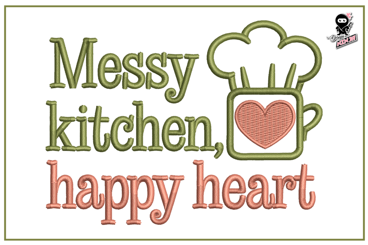 Messy Kitchen Happy Heart| Funny Embroidery Design