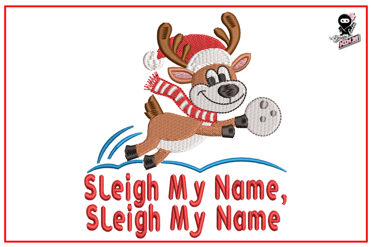 Sleigh My Name | Funny Christmas Embroidery Design