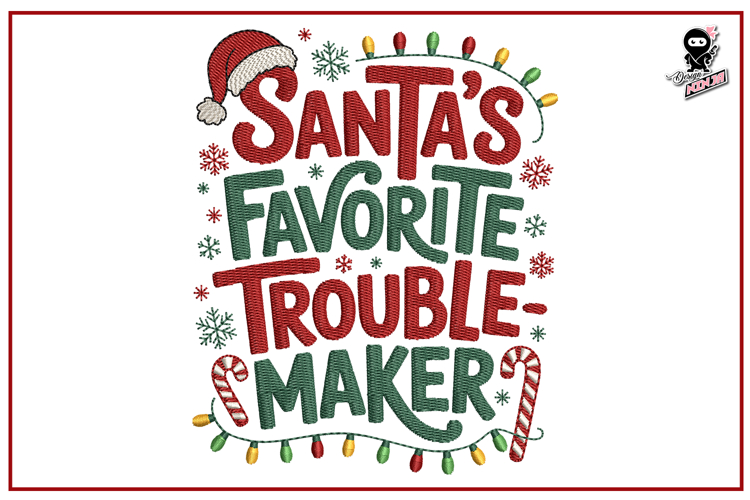 Santas Favorite Troublemaker| Funny Christmas Embroidery