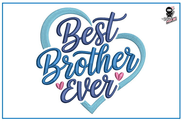 Best Brother Ever | Siblings Embroidery Design