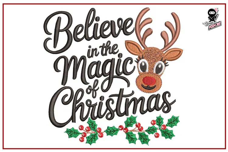 Believe in the Magic of Christmas | Reindeer Embroidery