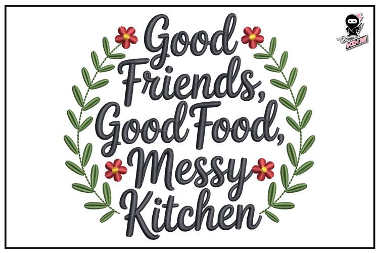 Good Friends, Messy Kitchen Kitchen | Funny Embroidery