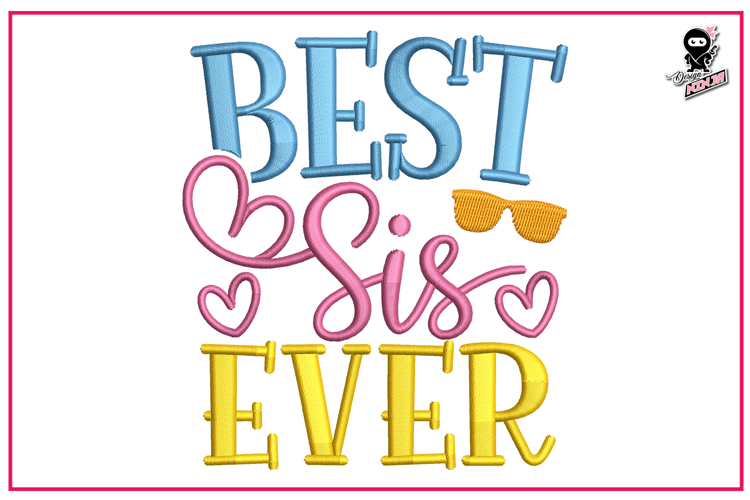 Best Sis Ever | Siblings Embroidery Design