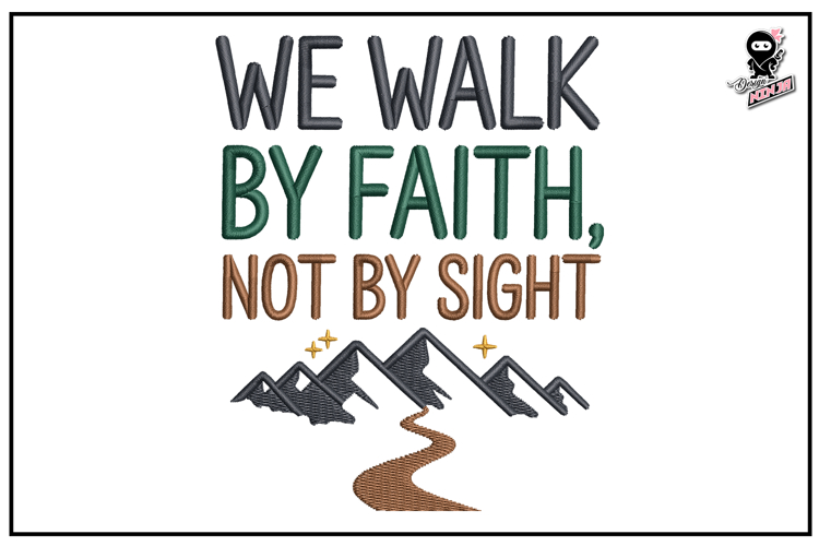 We Walk By Faith Not By Sight | Christian Embroidery Design