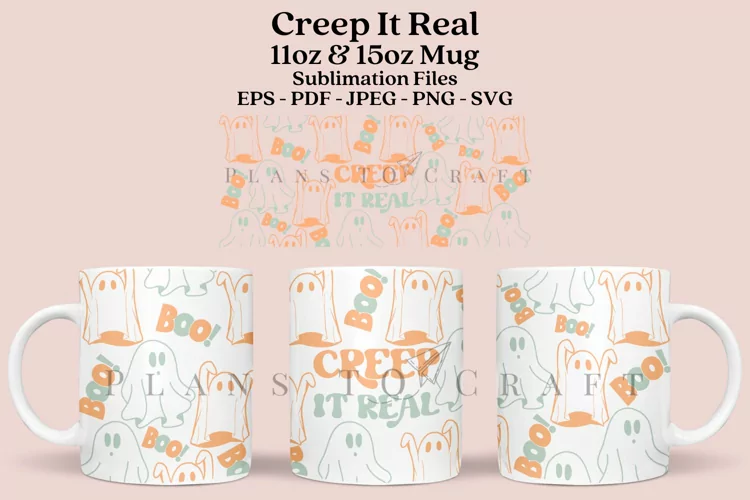 Creep It Real Mug Sublimation Wrap SVG 11oz - 15oz