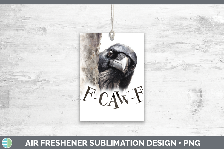 F-Caw-F Crow Air Freshener Sublimation Design