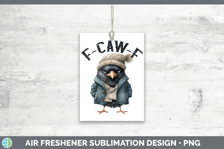 F-Caw-F Crow Air Freshener Sublimation Design