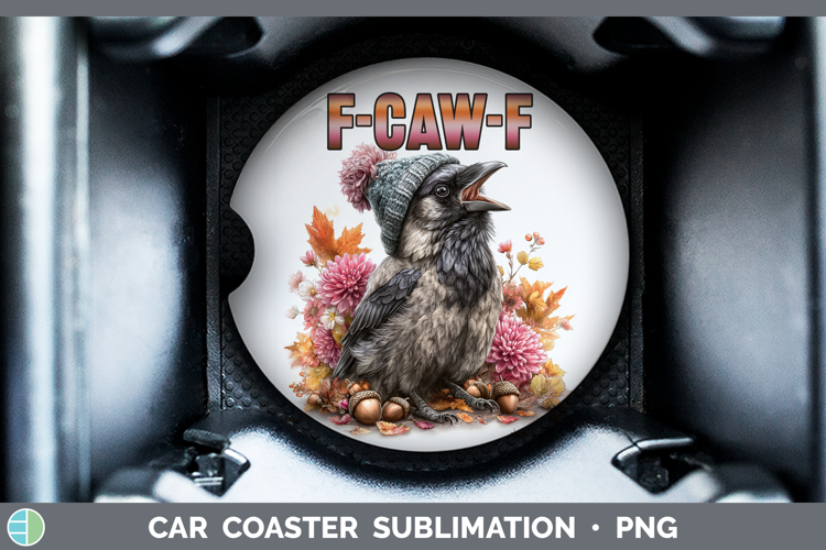 F-Caw-F Crow Car Coaster Sublimation Design