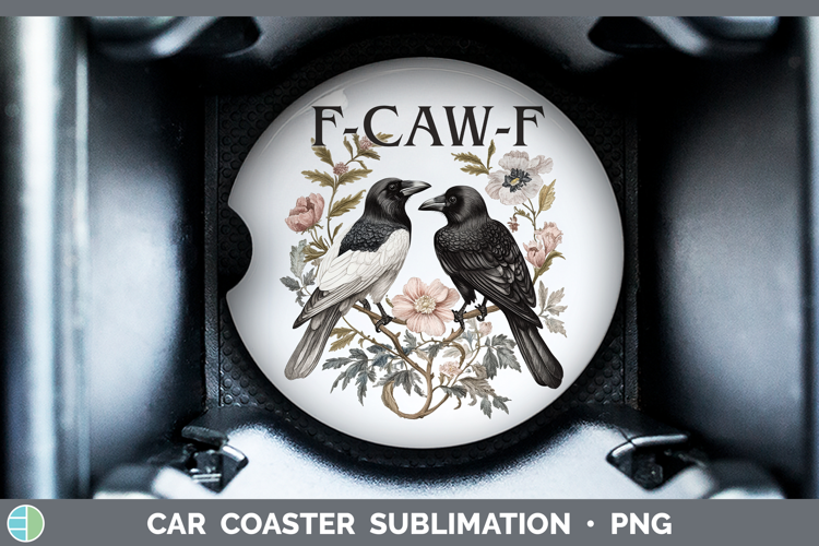 F-Caw-F Crow Car Coaster Sublimation Design