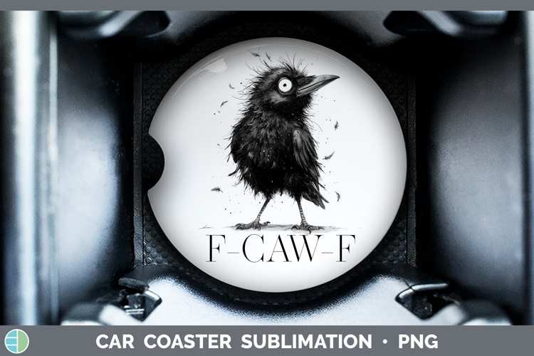 F-Caw-F Crow Car Coaster Sublimation Design