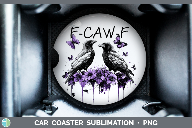 F-Caw-F Crow Car Coaster Sublimation Design