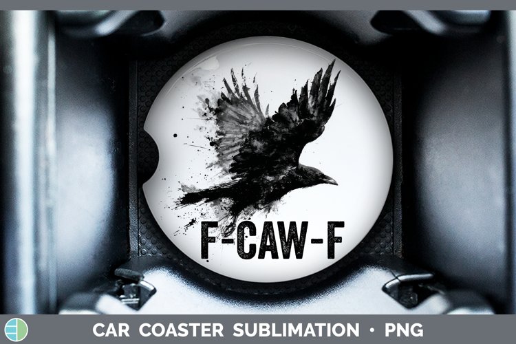 F-Caw-F Crow Car Coaster Sublimation Design