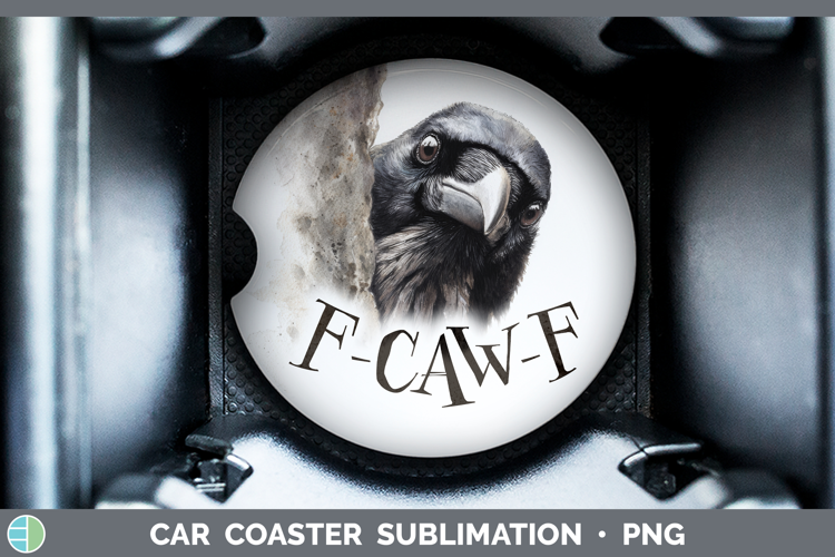 F-Caw-F Crow Car Coaster Sublimation Design