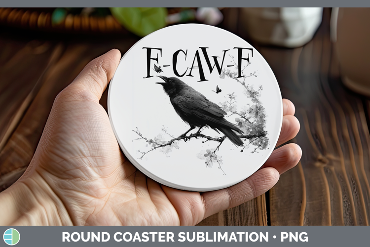 F-Caw-F Crow Round Coaster Sublimation Design