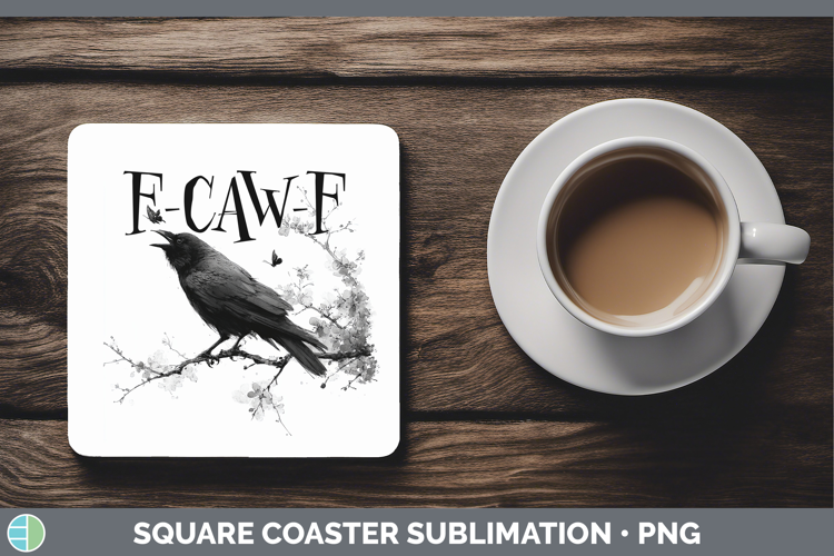 F-Caw-F Crow Square Coaster Sublimation Design
