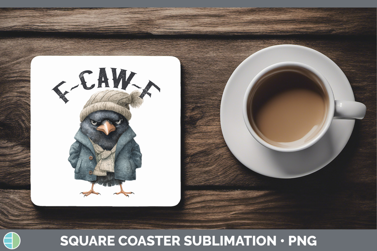 F-Caw-F Crow Square Coaster Sublimation Design