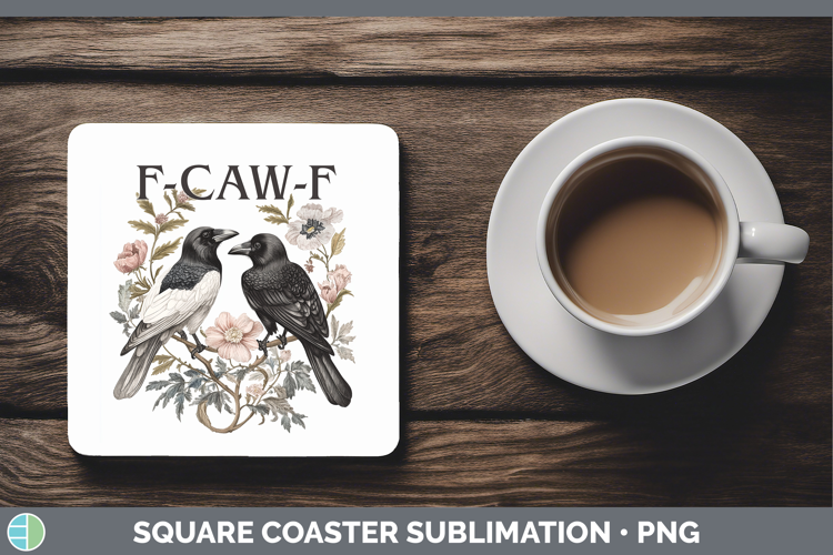 F-Caw-F Crow Square Coaster Sublimation Design