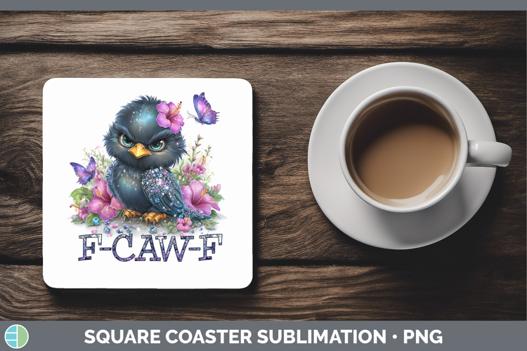 F-Caw-F Crow Square Coaster Sublimation Design