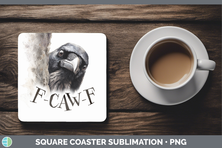 F-Caw-F Crow Square Coaster Sublimation Design