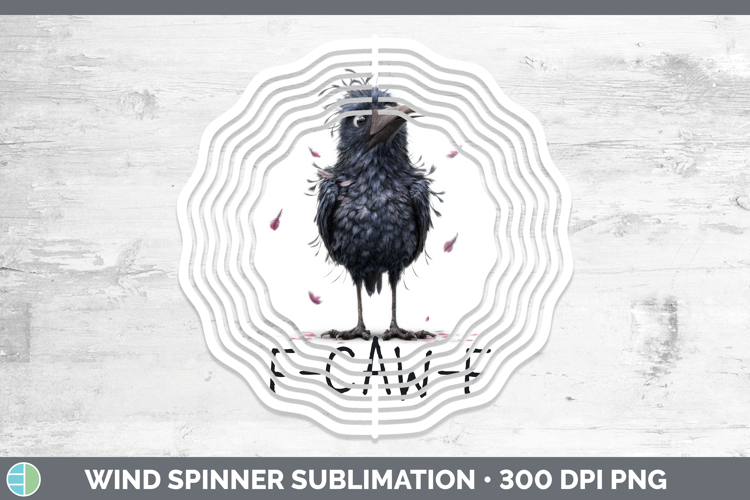 F-Caw-F Crow Wind Spinner Sublimation Design
