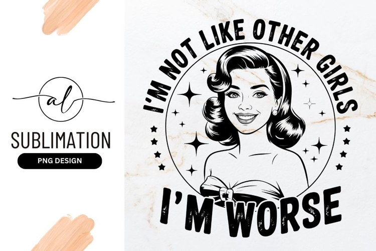 Retro Woman Worse Quote Sublimation Design