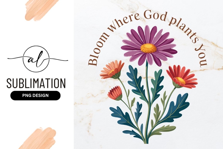 Inspirational Floral Design With Motivational Sublimation