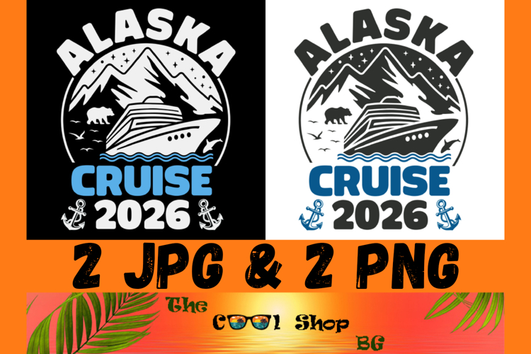 Alaska Cruise 2026 Png, Alaska Cruising Shirt Png,Cruise Tee