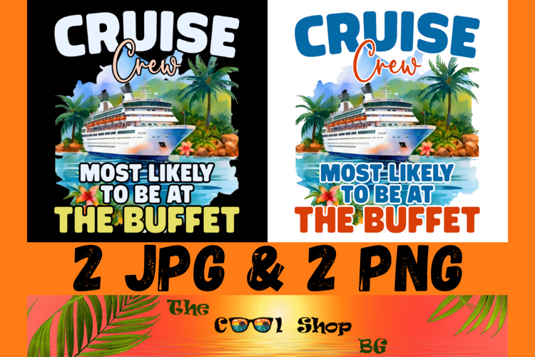 Cruise Crew Most Likely To Be At The Buffet PNG