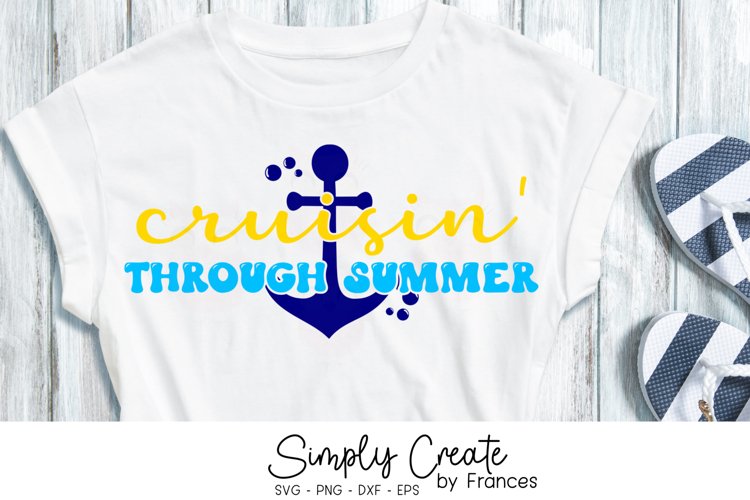 Cruisin through Summer SVG | Cruises | Vacations | Anchor