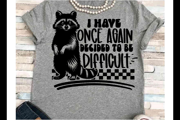 Sarcasm SVG DXF JPEG Silhouette Cameo Cricut raccoon humor