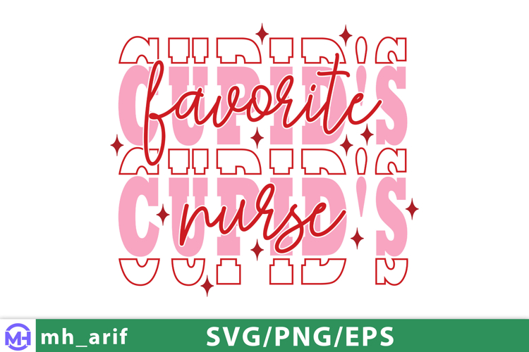 Cupids Favorite Nurse Valentine SVG PNG T-shirt Design