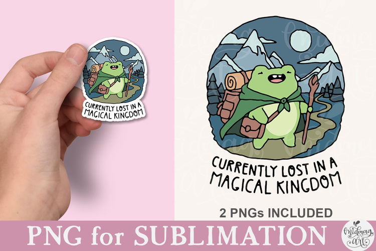 Currently Lost in a Magical Kingdom Frog PNG