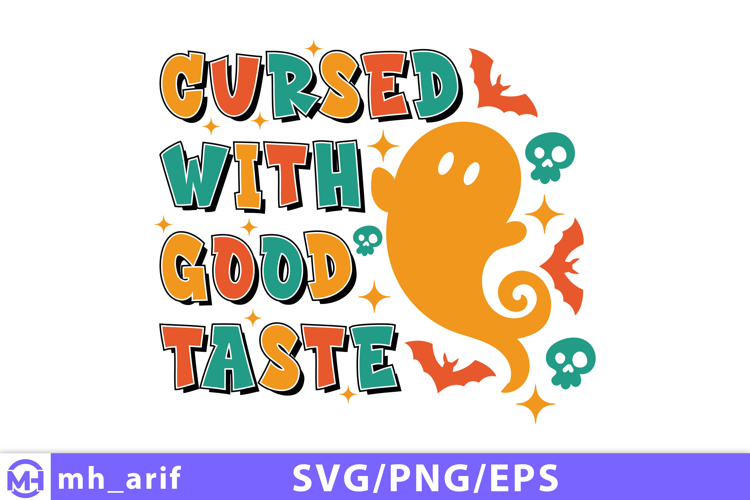 Cursed with Good Taste Halloween SVG PNG T-shirt Design