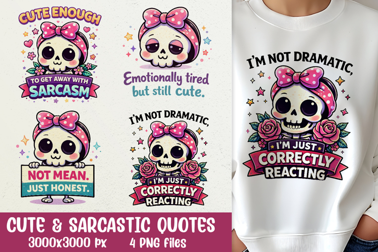 Cute Skull Sublimation Sarcastic Quotes PNG Designs
