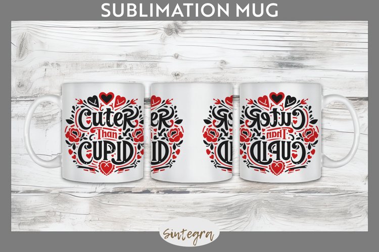 Cuter Than Cupid v1 Mug Wrap Sublimation