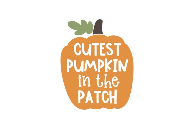 Cutest Pumpkin In The Patch