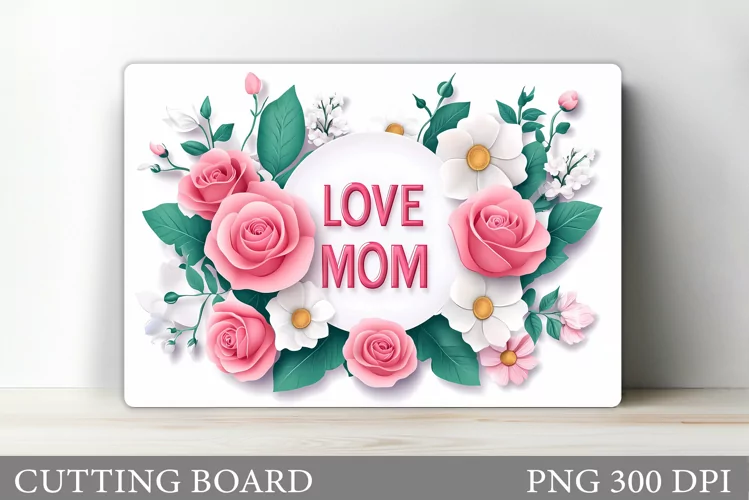 Mother's Day Cutting Board. Roses Cutting Board Sublimation