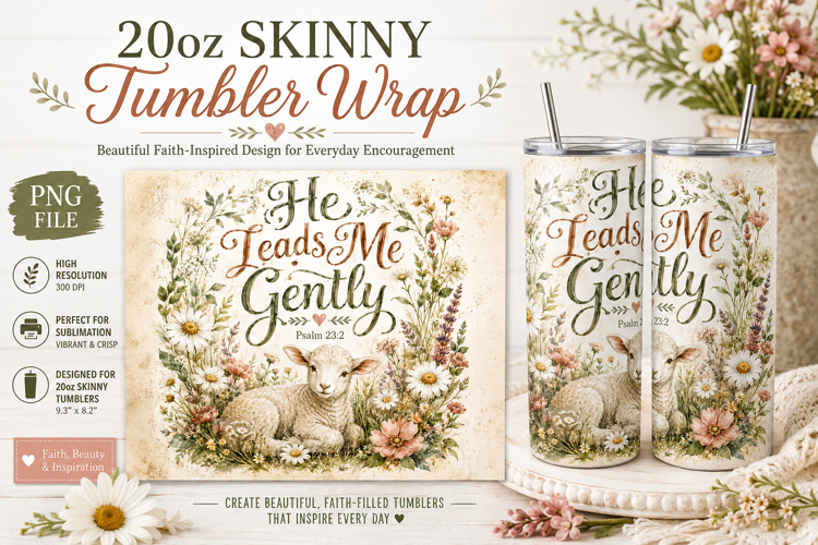 He Leads Me Gently Tumbler Wrap PNG, Christian Lamb 20oz