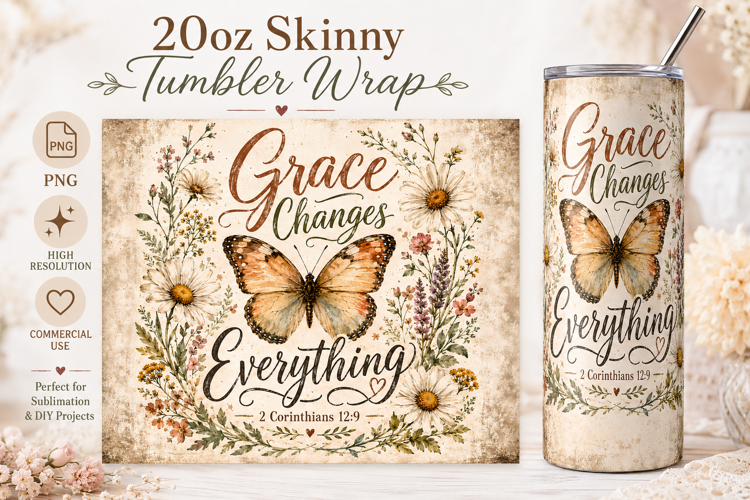 Grace Changes Everything Tumbler Wrap PNG, Christian Butterf