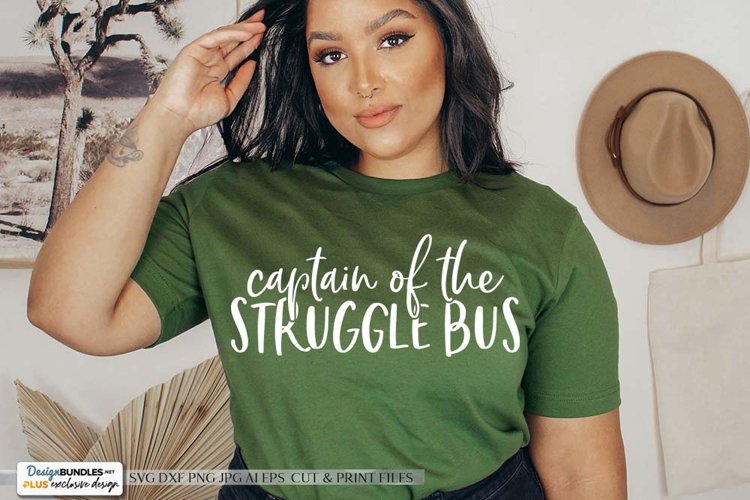 Captain Of The Struggle Bus SVG | Funny Sarcasm Design