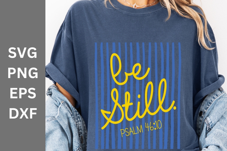 Be Still SVG, Be Still Design, Christian Quote PNG,