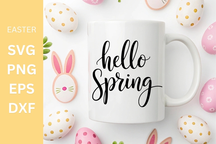 Hello Spring SVG, Easter SVG