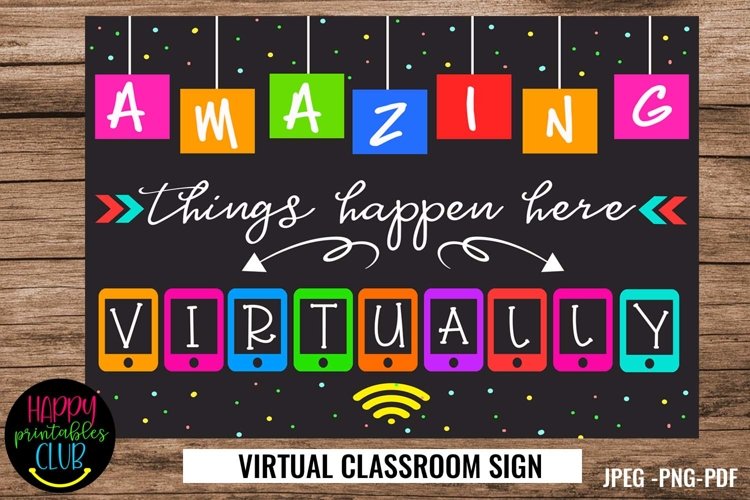 Amazing Things Happen Here Virtually Sign- Class Poster Sign example image 1