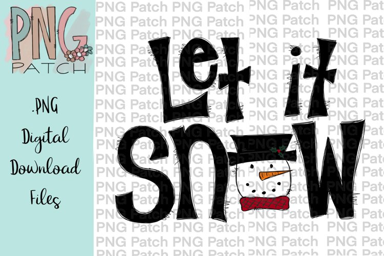 Let it Snow, With Snowman, Christmas PNG File, Sublimation example image 1