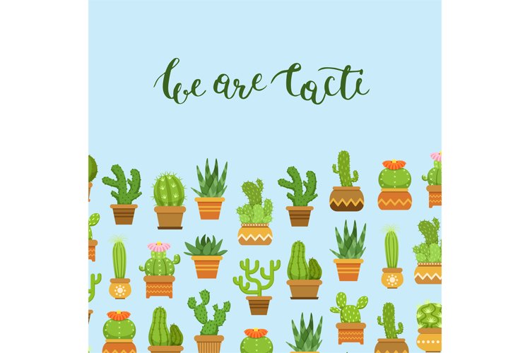 Vector cacti in plant pots illustration with lettering We ar example image 1