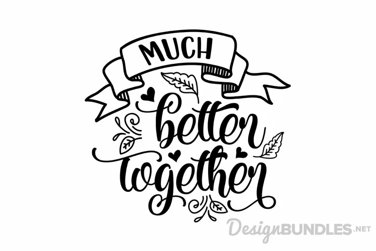 Much better together