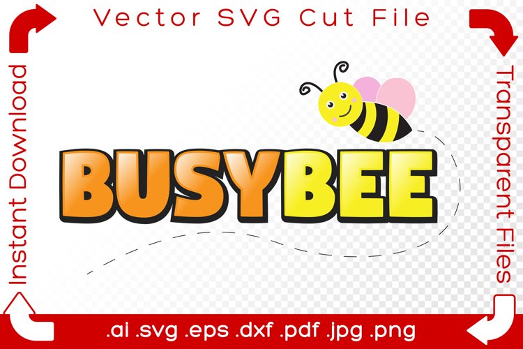 Busy Bee Text Vector SVG Fun Bumblebee Cartoon Word Cut File example image 1