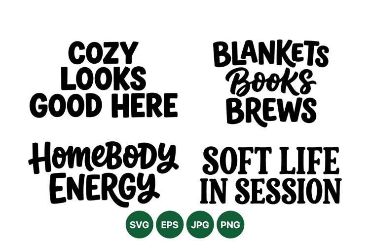 Cozy Home Quote SVG Typography Designs For Crafts